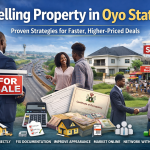 Selling Property in Oyo State: Proven Strategies to Sell Land or Houses Faster and at Higher Prices